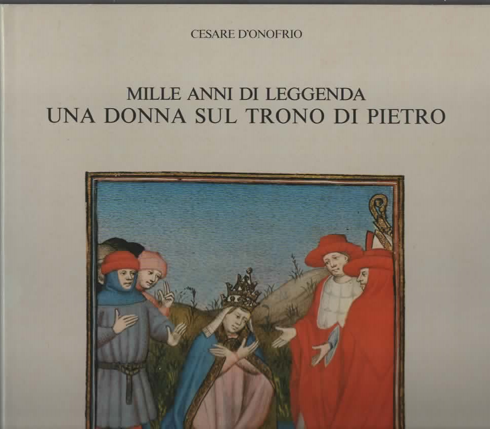 MILLE ANNI DI LEGGENDA UNA DONNA SUL TRONO DI PIETRO – CESARE D’ONOFRIO
