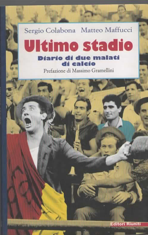 Ultimo stadio – Sergio  Calabona/Matteo Maffucci (2001)