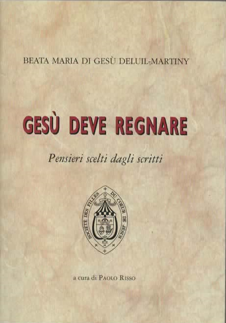 Gesù deve regnare – Beata Maria si Gesù Deluil-Martiny