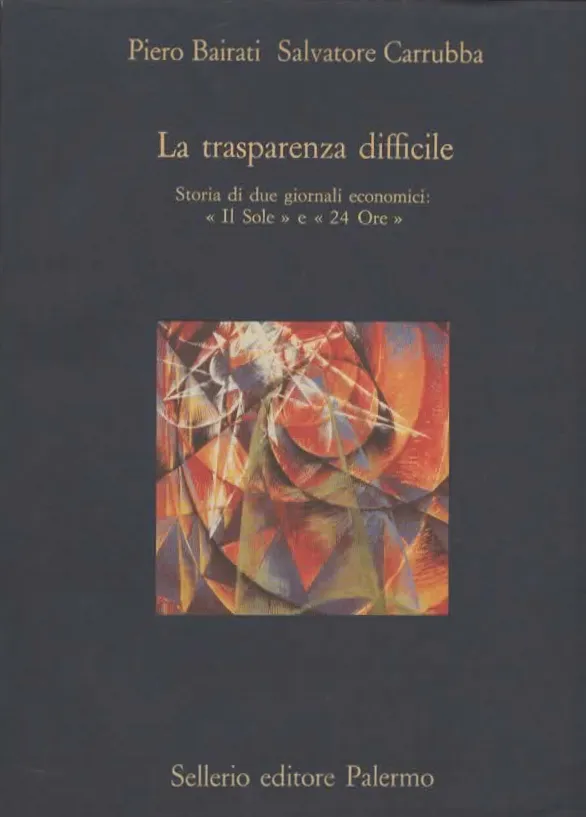 La trasparenza difficile – Piero Bairati/ Salvatore Carrubba (1990)