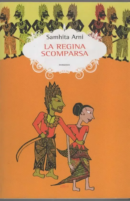 LA REGINA SCOMPARSA – Samhita Arni (2016)