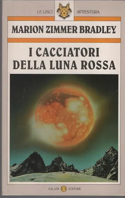 I CACCIATORI DELLA LUNA ROSSA – MARION ZIMMER BRADLEY (1992)