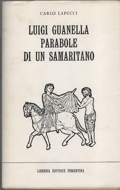 LUIGI GUANELLA PARABOLE DI UN SAMARITANO – CARLO LAPUCCI (1986)
