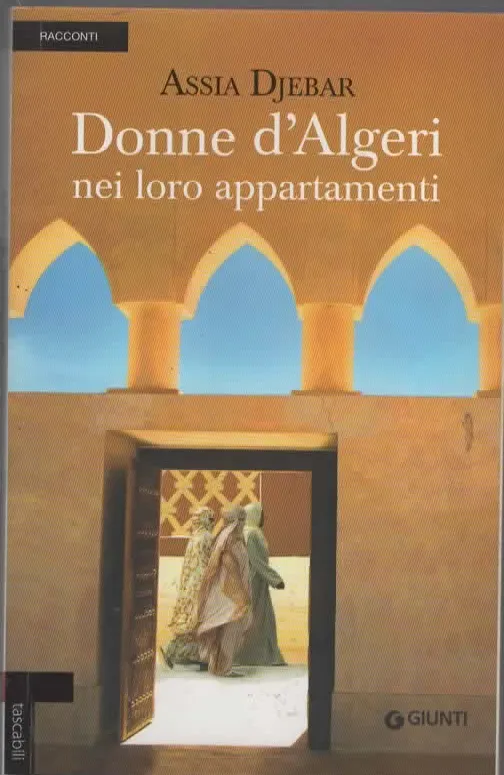 Donna d'Algeri nei loro appartamenti – ASSIA DJEBAR