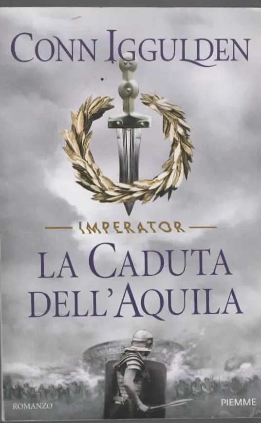 LA CADUTA DELL’AQUILA – CONN IGGULDEN