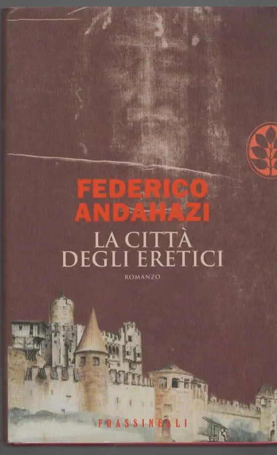 LA CITTÀ DEGLI ERETICI – FEDERICO ANDAHAZI (2007)