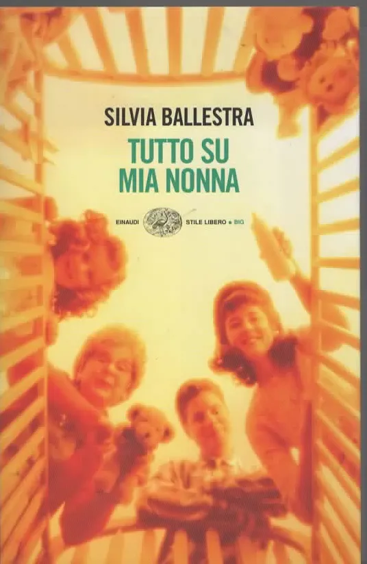 TUTTA SU MIA NONNA – SILVIA BALLESTRA (2008)