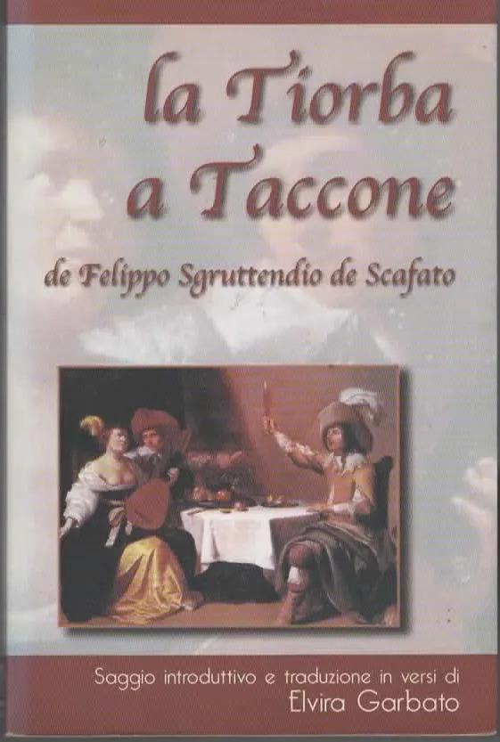 la Tiorba a Taccone da Felippo Sgruttendio de Scafato – traduzione in versi Elvira Garbato (2000)