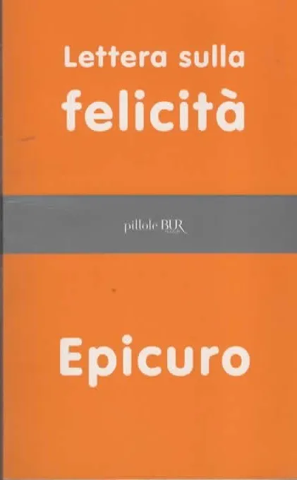 Lettera sulla felicità - Epicuro