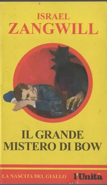 IL GRANDE MISTERO DI BOW - ISRAEL ZANFWILL (2O02)