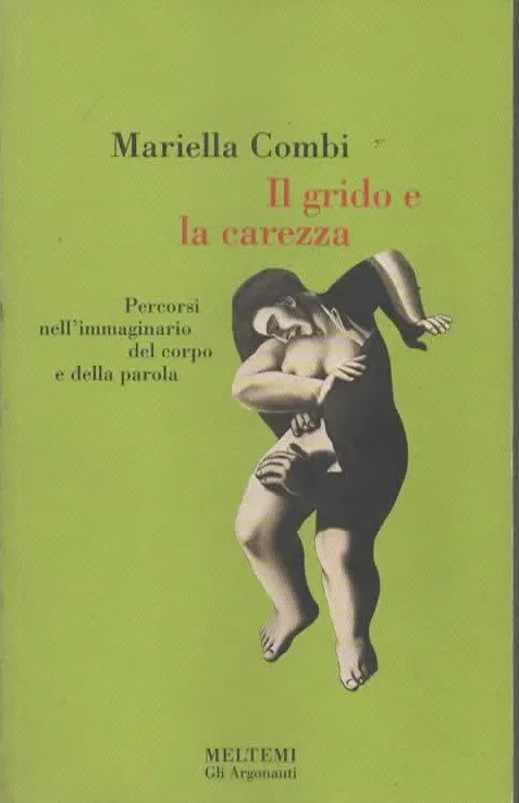 Il grido e la carezza – Mariella Combi (1998)