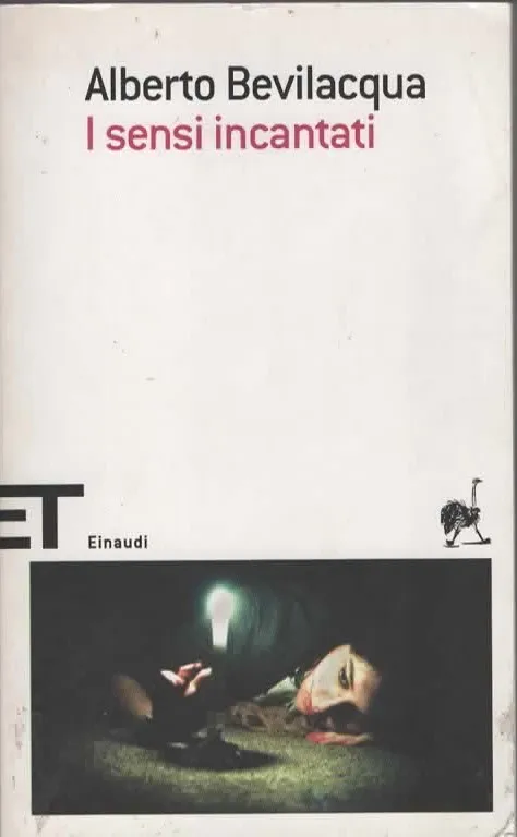 I sensi incantati – Alberto Bevilacqua (2013)