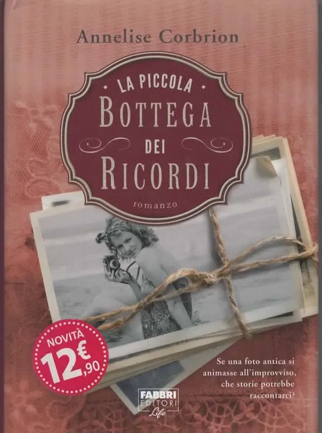 LA PICCOLA BOTTEGA DEI RICORDI – Annelise Corbrion (2013)