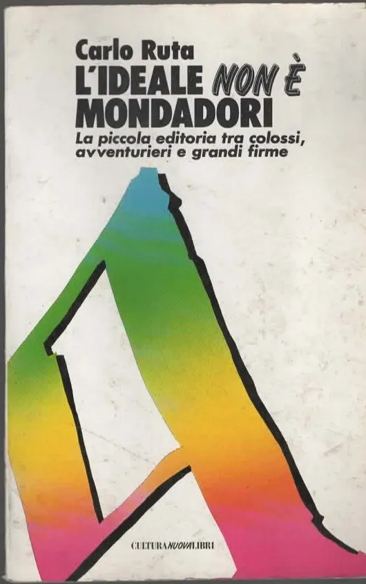 L’IDEALE NON È MONDADORI – Carlo Ruta (1989)