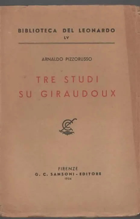 TRE STUDI PER GIRAUDOUX – BIBLIOTECA DEL LEONARDO (1954)