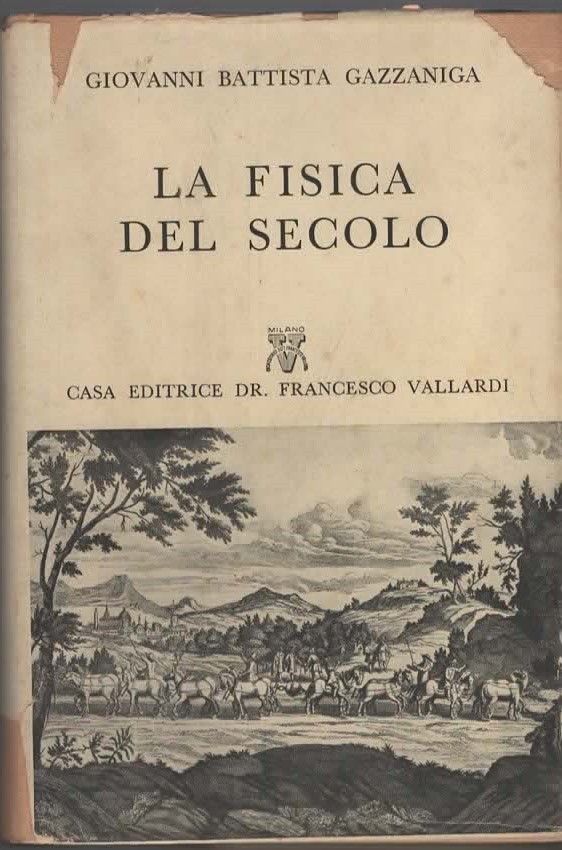 LA FISICA DEL SECOLO – GIOVANNI BATTISTA GAZZANIGA (1957)