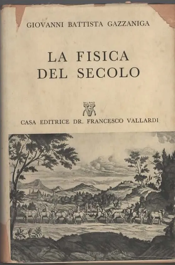 LA FISICA DEL SECOLO – GIOVANNI BATTISTA GAZZANIGA (1957)