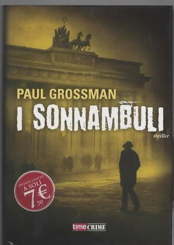 I SONNAMBULI – PAUL GROSSMAN