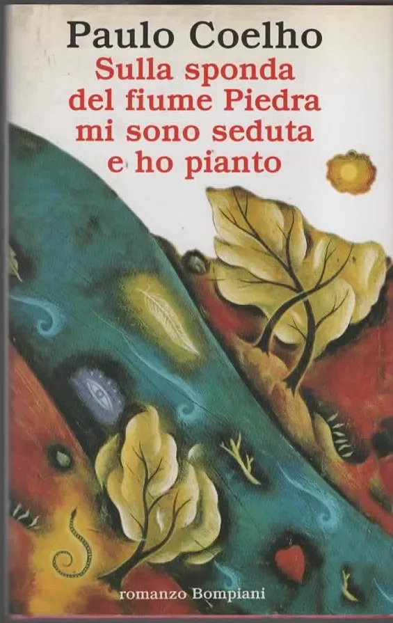 Sulla sponda del fiume Piedra mi sono seduta e ho pianto – Paulo Coelho (1996)