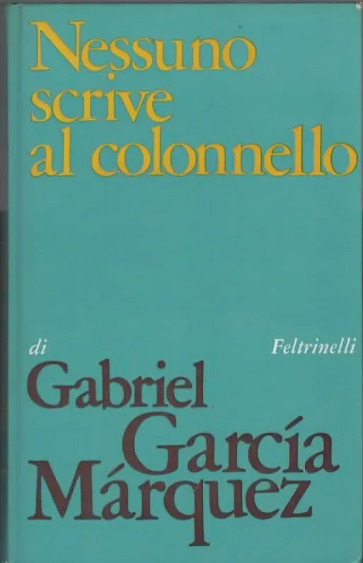 Nessuno scrive al colonnello – Gabriel Garcia Marquez
