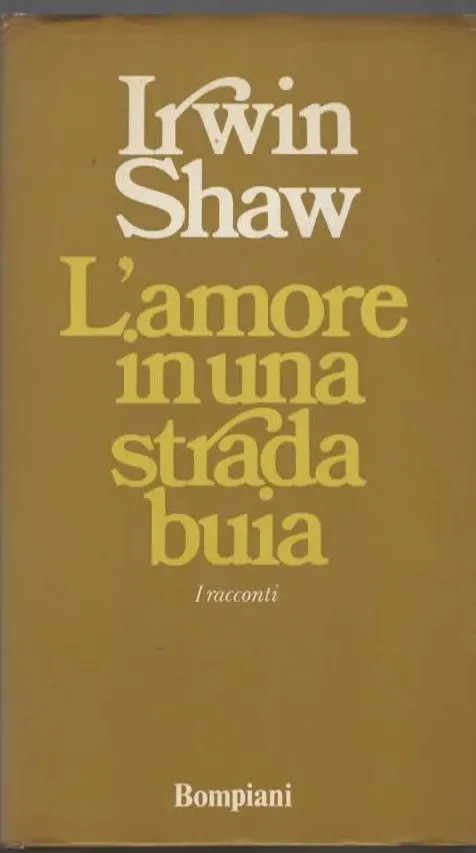 L’amore in una strada buia – Irwin Shaw (1974)