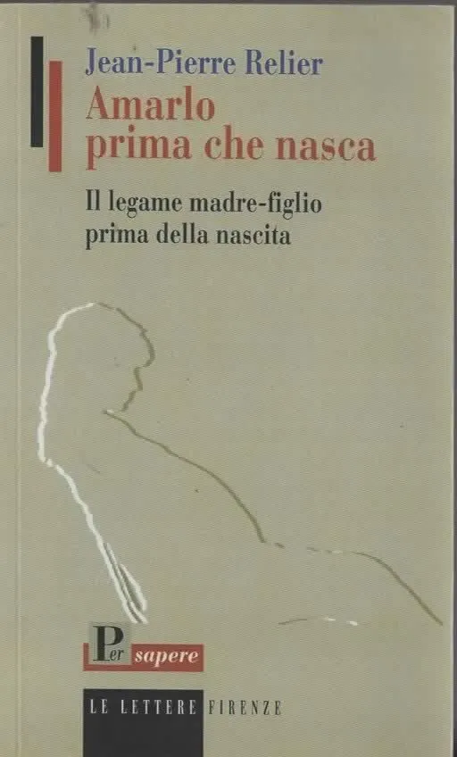 Amarlo prima che nasca – Jean-Pierre Relier
