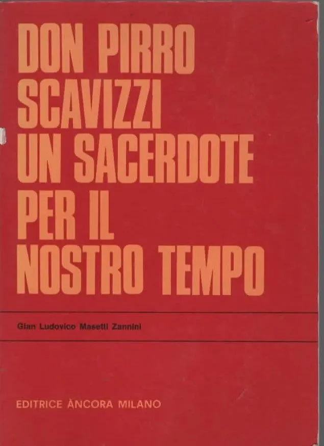 DON PIRRO SCAVIZZI UN SACERDOTE PER IL NOSTRO TEMPO – Gian Ludovico Masetti Zannini