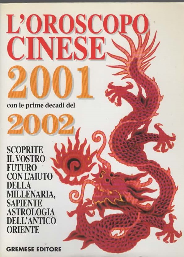 L’OROSCOPO CINESE 2001/2002 – GREMESE EDITORE
