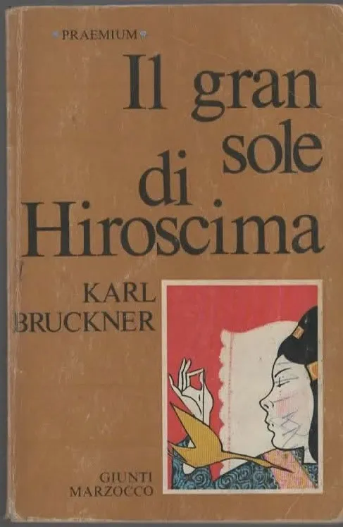 Il gran sole di Hiroscima – KARL BRUCKNER (1984)