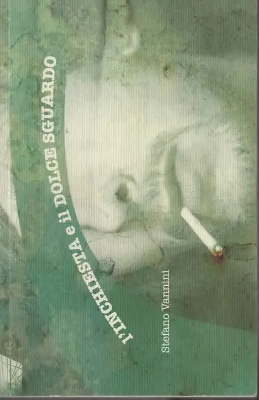 L’INCHIESTA e il DOLCE SGUARDO – Stefano Vannini