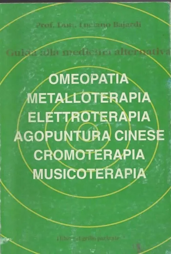 OMEOPATIA/METALLOTERAPIA/ELETTROTERAPIA/AGOPUNTURA CINESE/CROMOTERAPIA/MUSICOTERAPIA – DOTT. LUCIANO BAJARDI