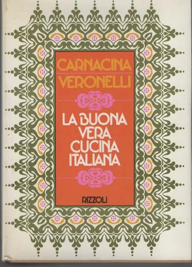 LA BUONA VERA CUCINA ITALIANA – CARNACINA VERONELLI (1975)