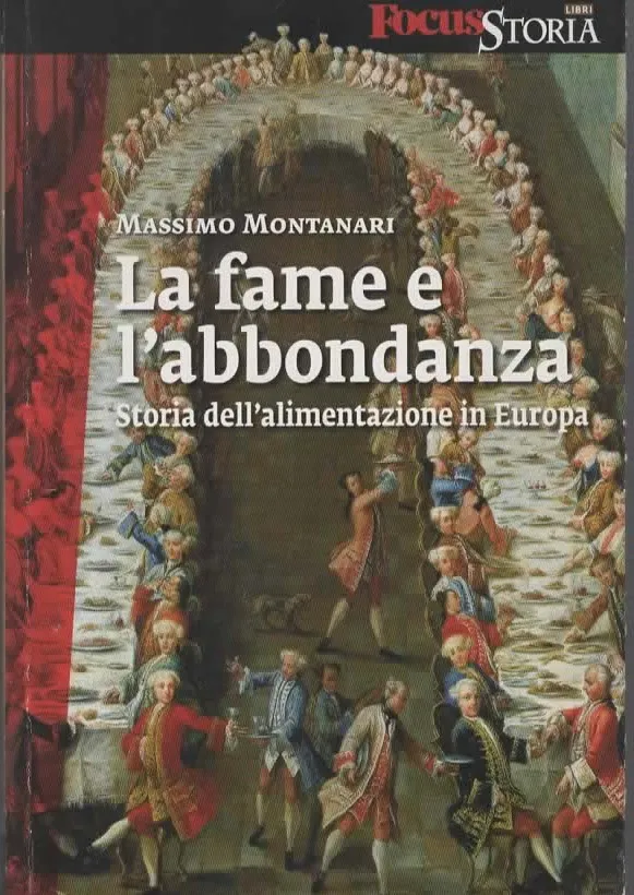 La fame e l’abbondanza – MASSIMO MONTANARI (2011)