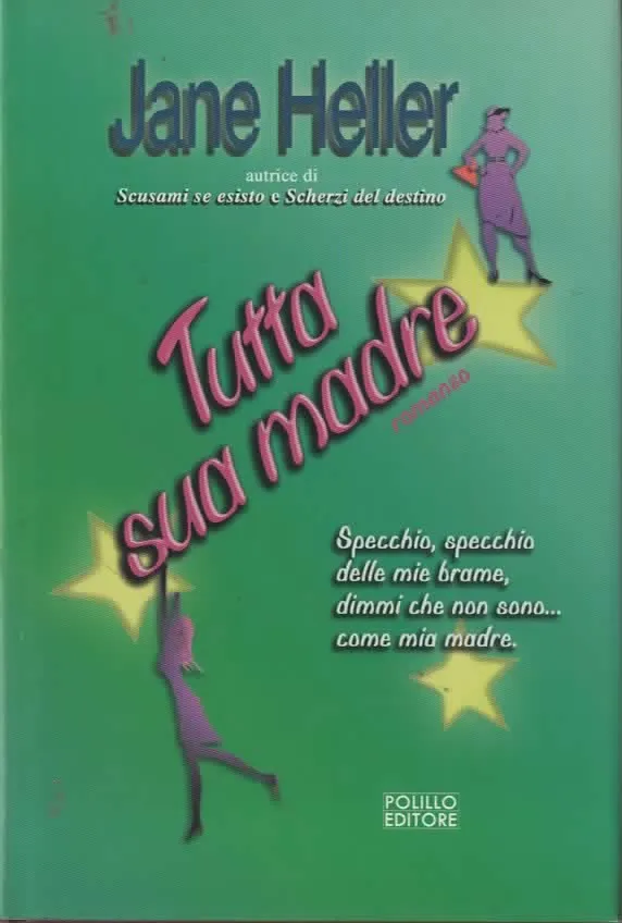 Tutta sua madre – Jane Heller (2004)