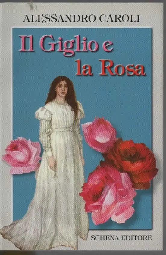 Il Giglio e la Rosa – ALESSANDRO CAROLI (2002)