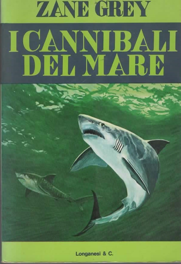 I CANNIBALI DEL MARE – ZANE GREY (1976)