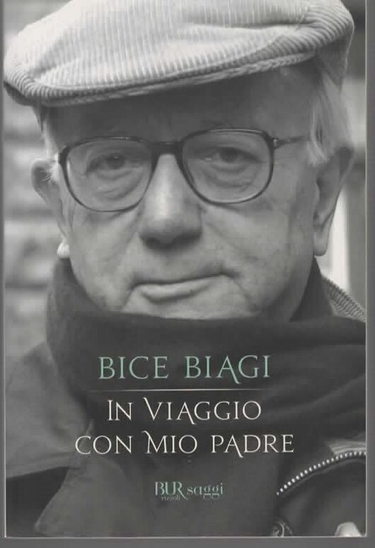 IN VIAGGIO CON MIO PADRE – BICE BIAGI (2010)