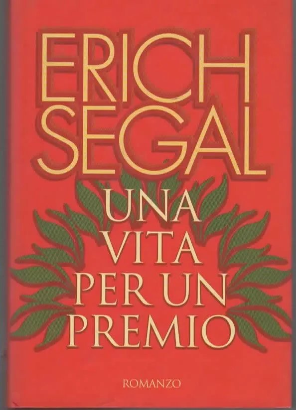 UNA VITA PER UN PREMIO – ERICH SEGAL