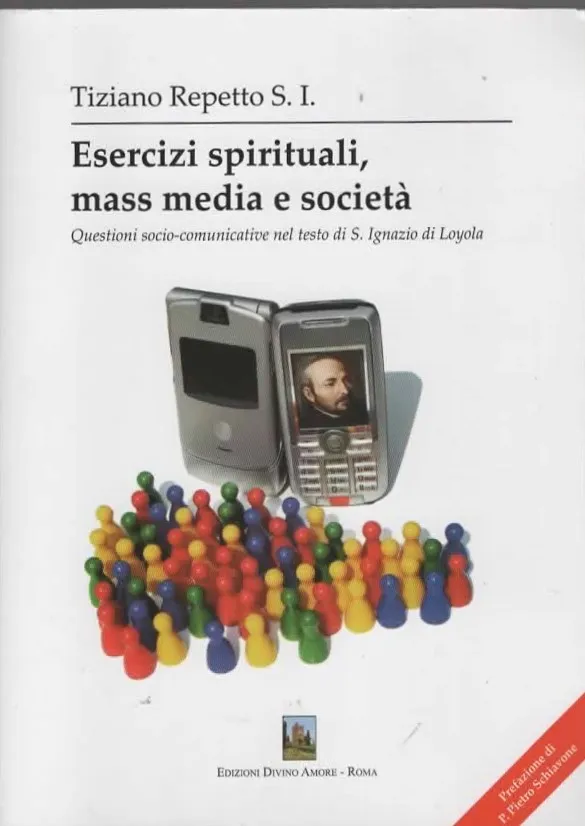 Esercizi spirituali, mass media e società – Tiziano Respetto S.I.