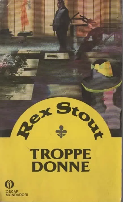 TROPPE DONNE – Rex Stout (1988)