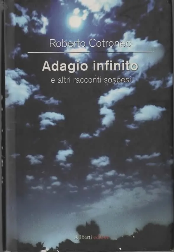 Adagio infinito – Roberto Cotroneo (2009)