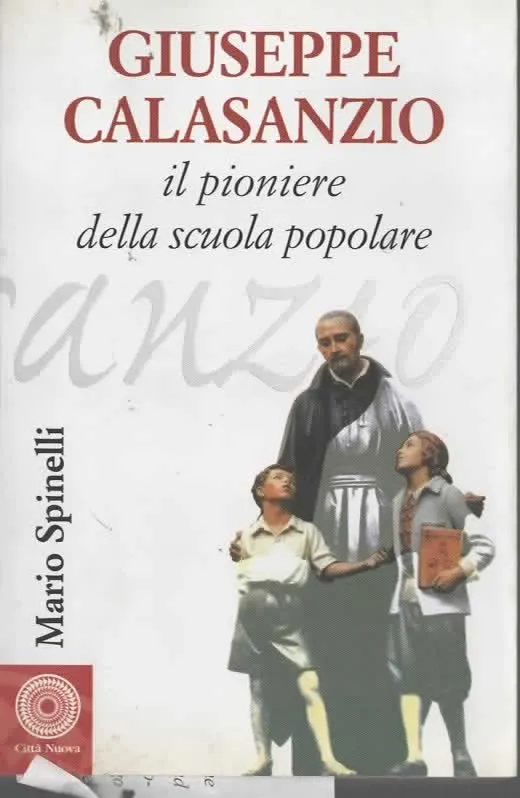 Il pioniere della scuola popolare – GIUSEPPE CALASANZIO