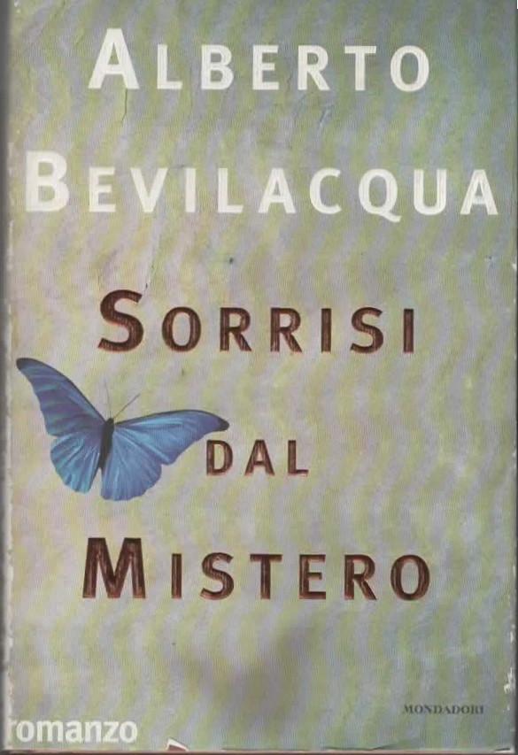 SORRISI DAL MISTERO – ALBERTO BEVILACQUA (1998)