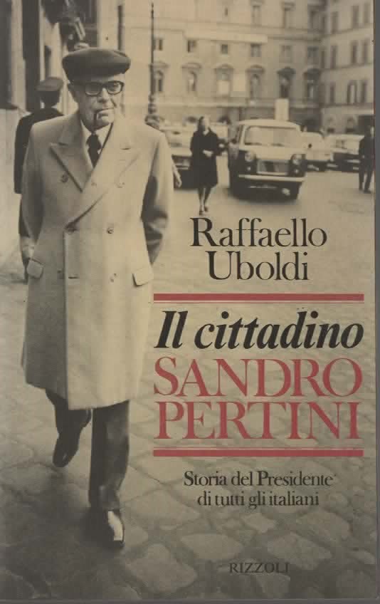 Il cittadino SANDRO PERTINI – Raffaello Uboldi (1981)