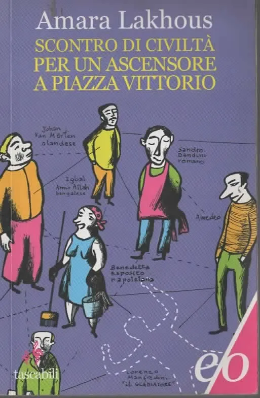 SCONTRO DI CIVILTÀ PER UN ASCENSORE A PIAZZA VITTORIO – Amara Lakhous (2011)