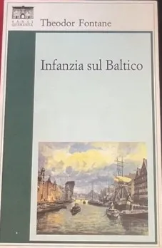 INFANZIA SUL BALTICO - THEODOR FONTANE