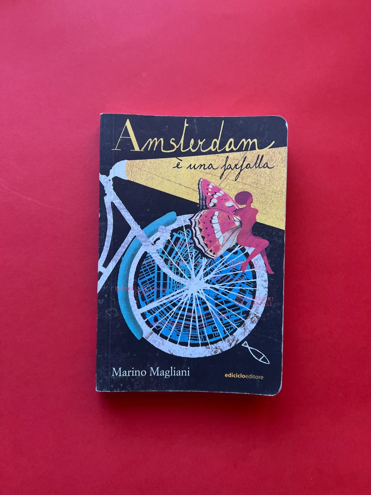 Amsterdam è una farfalla - Marino Magliani