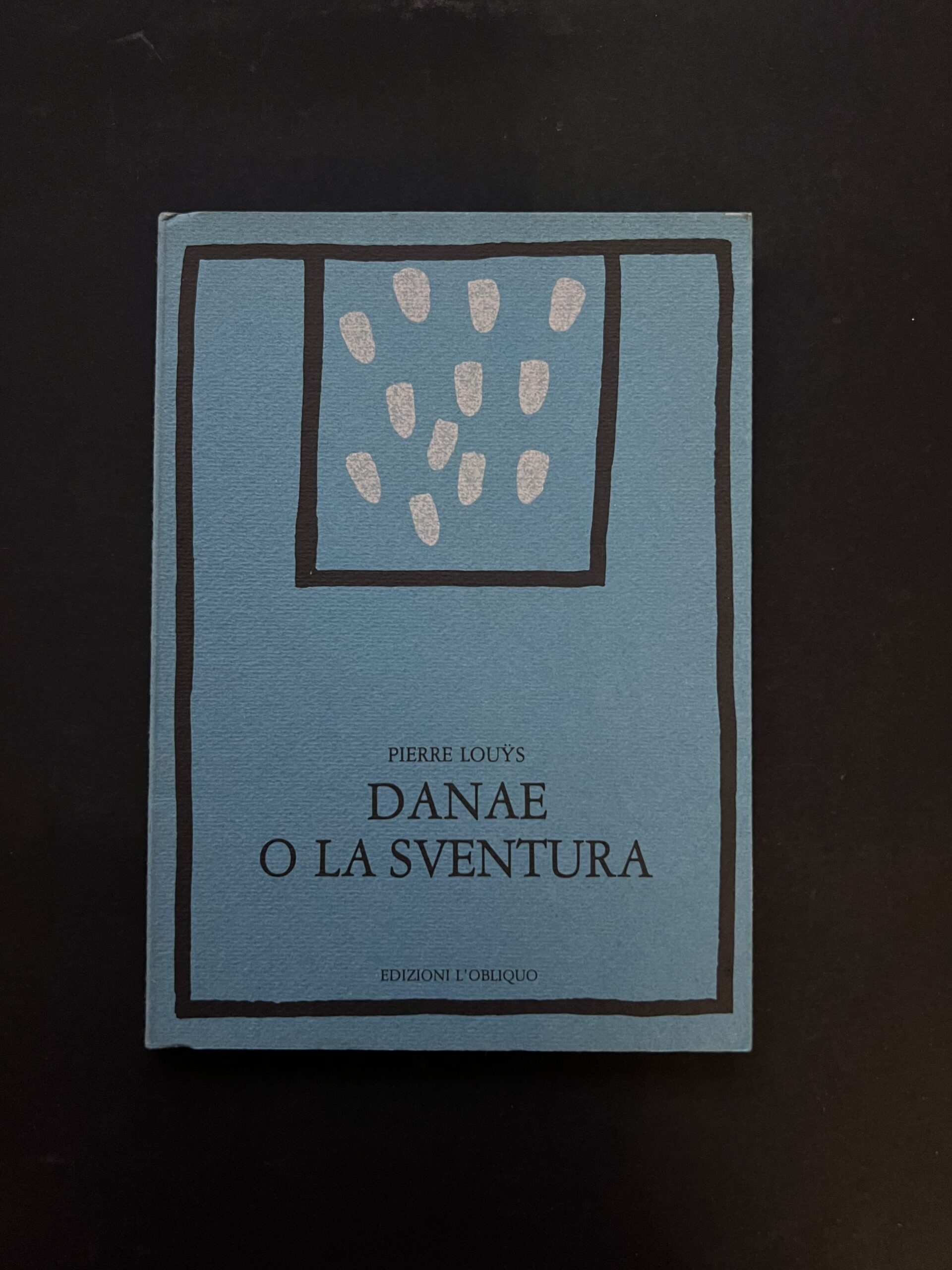 "Danae o la sventura" -  Pierre Louÿs