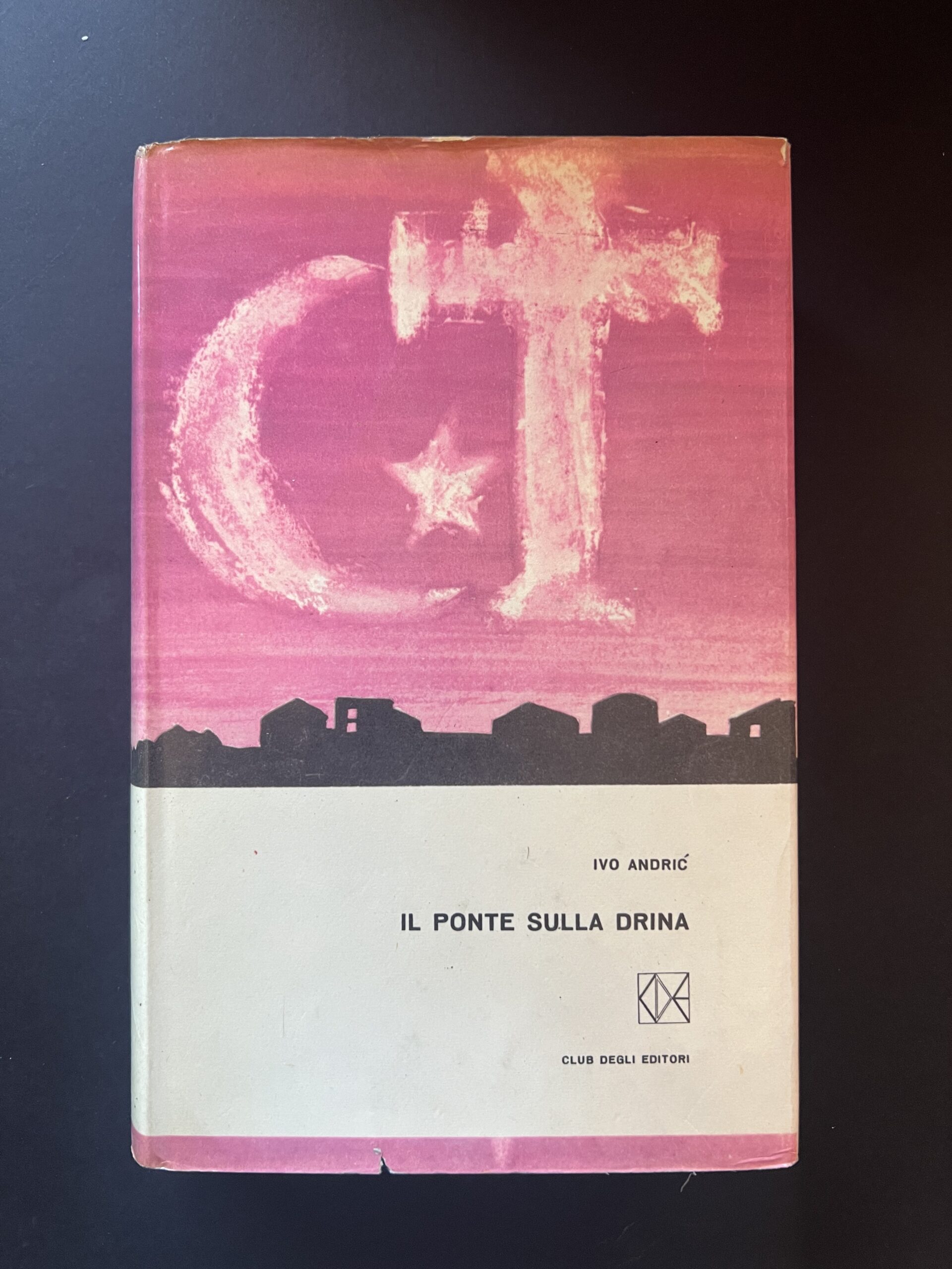 Il ponte sulla drina -  Ivo Andrić