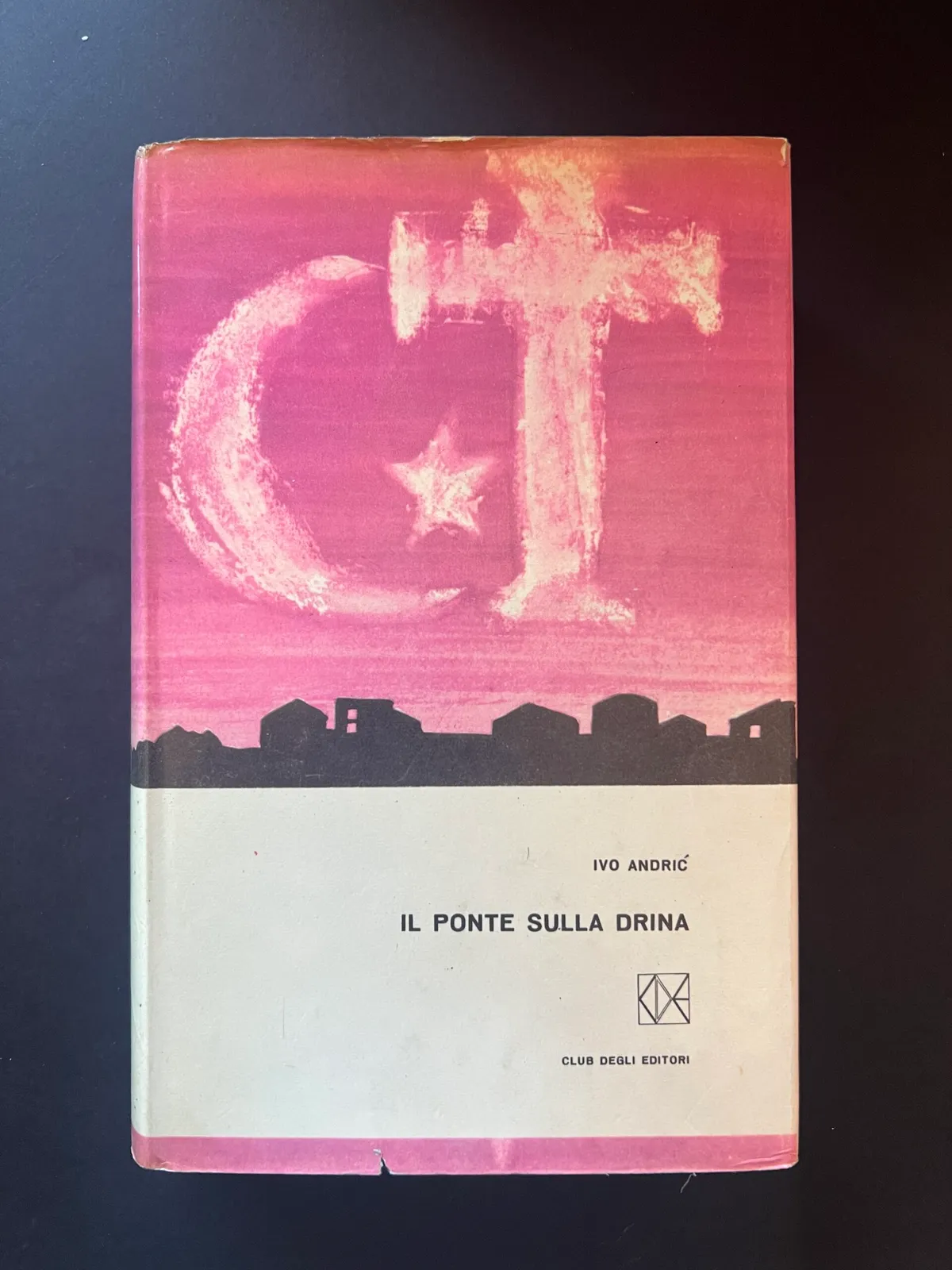 Il ponte sulla drina -  Ivo Andrić